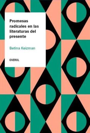 PROMESAS RADICALES EN LAS LITERATURAS DEL PRESENTE