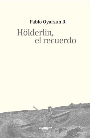 HÖLDERLIN, EL RECUERDO