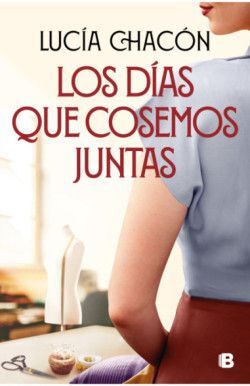 LOS DÍAS QUE COSEMOS JUNTAS