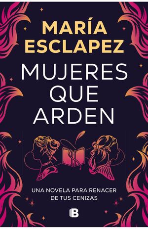 MUJERES QUE ARDEN