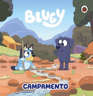 BLUEY. CAMPAMENTO
