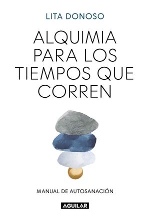 ALQUIMIA PARA LOS TIEMPOS QUE CORREN
