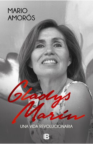 GLADYS MARIN: UNA VIDA REVOLUCIONARIA