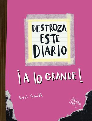 DESTROZA ESTE DIARIO. A LO GRANDE - ROSADO
