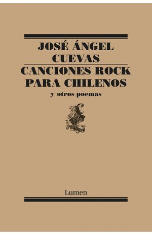 CANCIONES DE ROCK PARA CHILENOS Y OTROS POEMAS