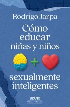 CÓMO EDUCAR NIÑAS Y NIÑOS SEXUALMEMTE INTELIGENTES