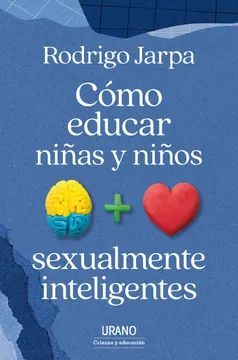 CÓMO EDUCAR NIÑAS Y NIÑOS SEXUALMEMTE INTELIGENTES