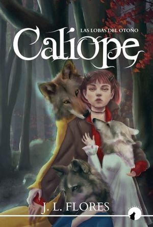 CALIOPE, LAS LOBAS DEL OTOÑO