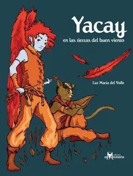 YACAY EN LAS TIERRAS DEL BUEN VIENTO