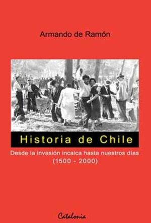 HISTORIA DE CHILE (1500 - 2000)