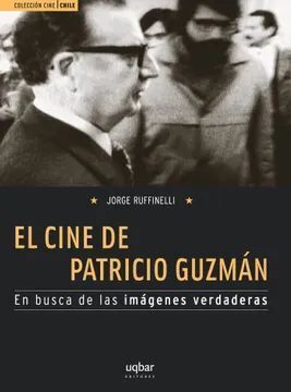 EL CINE DE PATRICIO GUZMAN
