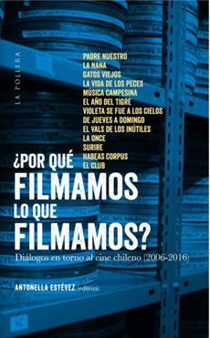 ¿POR QUE FILMAMOS LO QUE FILMAMOS?