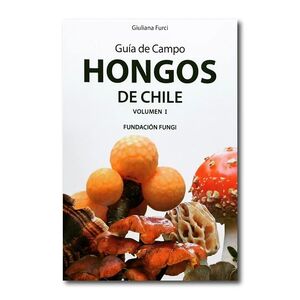 HONGOS DE CHILE 1 - GUIA DE CAMPO