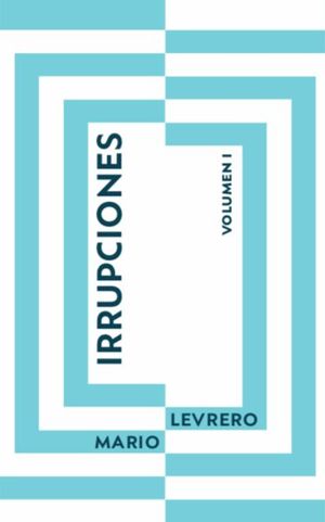 IRRUPCIONES VOLUMEN 1