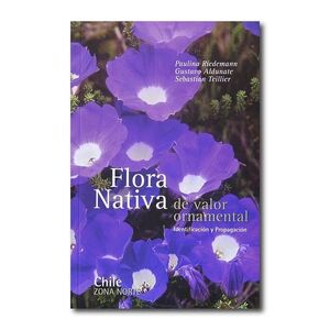 FLORA NATIVA DE VALOR ORNAMENTAL ZONA NORTE