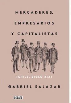 MERCADERES, EMPRESARIOS Y CAPITALISTAS