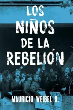 LOS NIÑOS DE LA REBELION