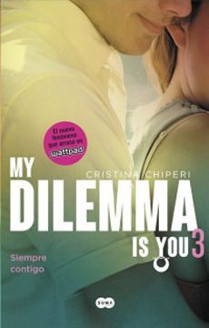 MY DILEMA IS YOU 3