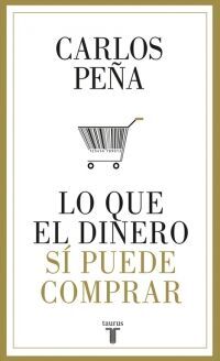 LO QUE EL DINERO SI PUEDE COMPRAR