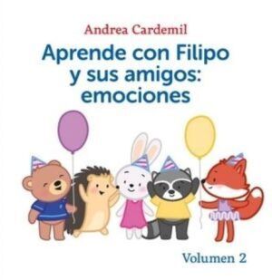 APRENDE CON FILIPO Y SUS AMIGOS : EMOCIONES. VOLUMEN 2