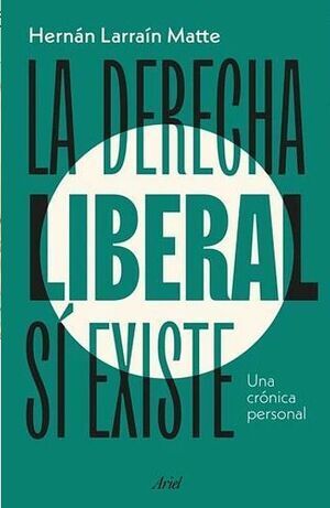 LA DERECHA LIBERAL SI EXISTE