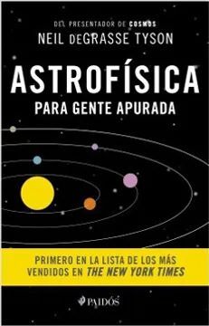 ASTROFISICA PARA GENTE APURADA