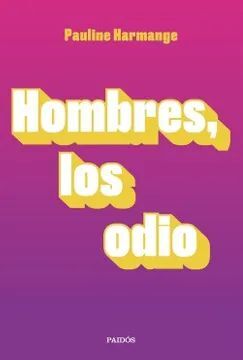 HOMBRES, LOS ODIO