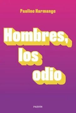 HOMBRES, LOS ODIO