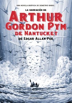 LA NARRACIÓN DE ARTHUR GORDON PYM DE NANTUCKET