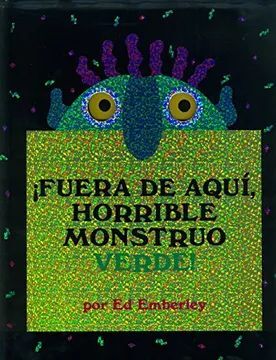 ¡FUERA DE AQUÍ, HORRIBLE MONSTRUO VERDE!