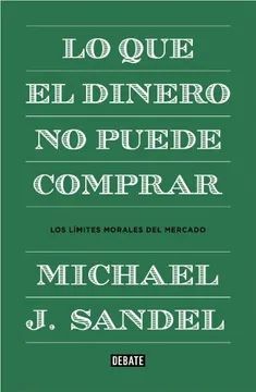 LO QUE EL DINERO NO PUEDE COMPRAR