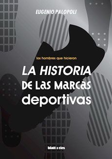 LA HISTORIA DE LAS MARCAS DEPORTIVAS