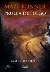 MAZE RUNNER PRUEBA DE FUEGO