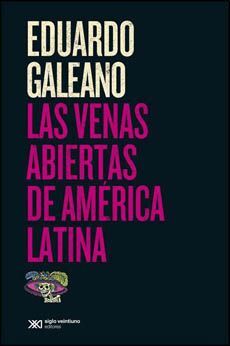 LAS VENAS ABIERTAS DE AMERICA LATINA