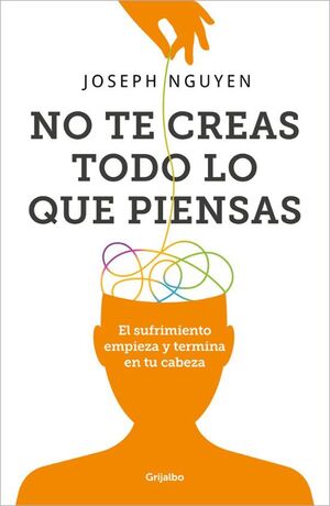 NO CREAS TODO LO QUE PIENSAS