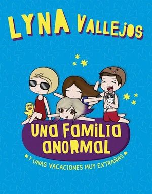 UNA FAMILIA ANORMAL Y UNAS VACACIONES MUY EXTRAÑAS