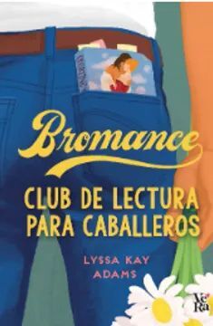 BROMANCE. CLUB DE LECTURA PARA CABALLEROS