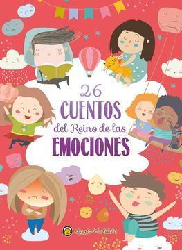 26 CUENTOS DEL REINO DE LAS EMOCIONES