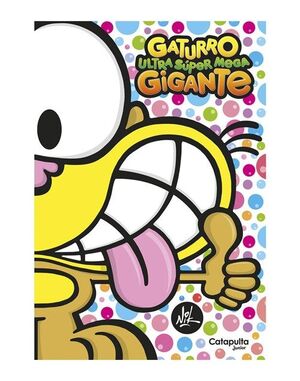 GATURRO ULTRA SUPER MEGA GIGANTE