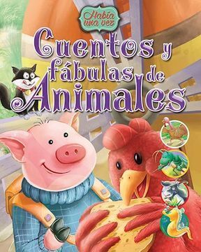 HABÍA UNA VEZ CUENTOS Y FABULAS DE ANIMALES