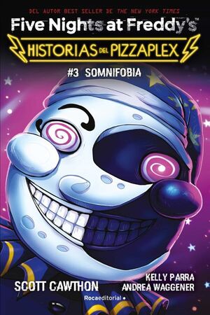 FIVE NIGHTS AT FREDDY S. HISTORIAS DEL PIZZAPLEX 3