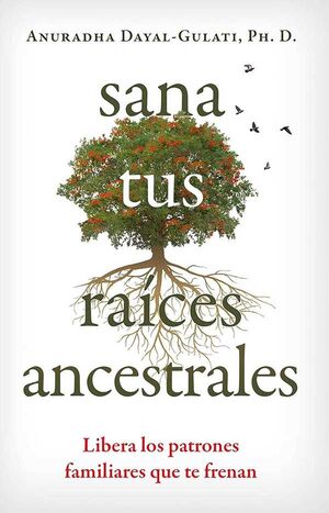 SANA TUS RAICES ANCESTRALES